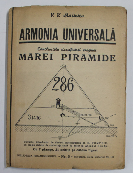 ARMONIA UNIVERSALA , CONCLUZIILE DESCIFRARII ENIGMEI MAREI PIRAMIDE de V.V. MOISESCU , 1947 , LIPSA PLANSE
