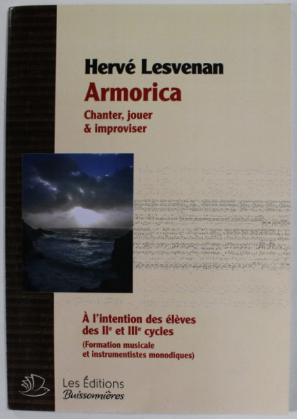ARMORICA par HERVE LESVENAN  , A L ' INTENTION DES ELEVES DES IIe et IIIe CYCLES , 2013, PARTITURA