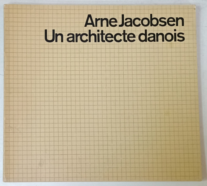 ARNE JACOBSEN , UNE ARCHITECTE DANOIS , 1972