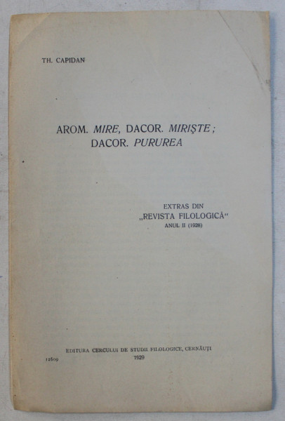 AROM , MIRE , DACOR , MIRISTE  - DACOR , PURUREA de TH . CAPIDAN , 1929