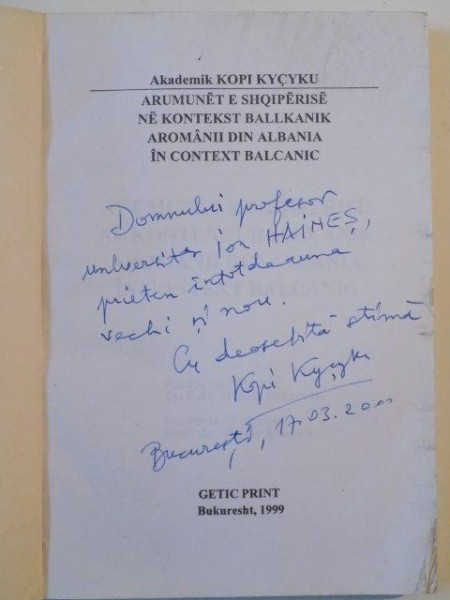 AROMANII DIN ALBANIA IN CONTEXT BALCANIC de KOPI KYCYKU, CONTINE DEDICATIA AUTORULUI  1999