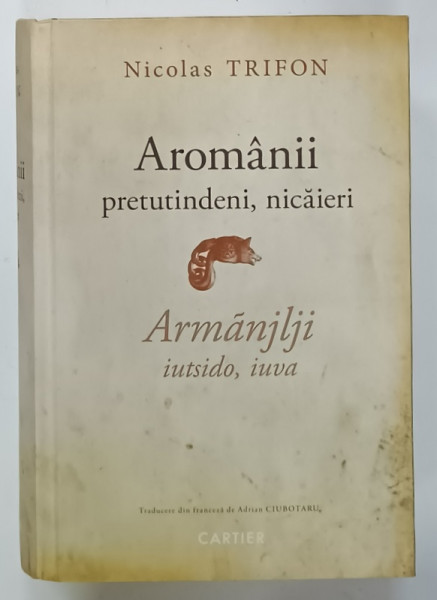AROMANII , PRETUTINDENI , NICAIERI de NICOLAS TRIFON , 2019