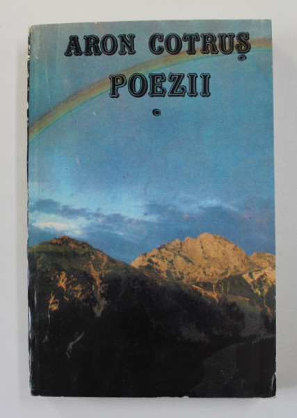 ARON COTRUS - POEZII , VOLUMUL I , 1991