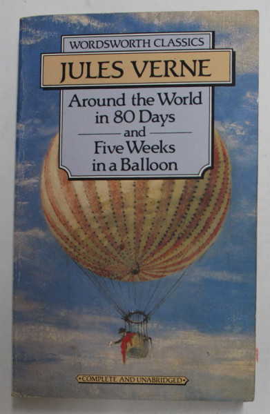 AROUND THE WORLD IN 80 DAYS and FIVE WEEKS IN BALLOON by JULES VERNE , 1994 , PREZINTA MICI URME DE UZURA