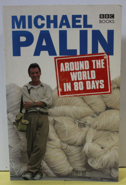 AROUND THE WORLD IN 80 DAYS by MICHAEL PALIN , 2004