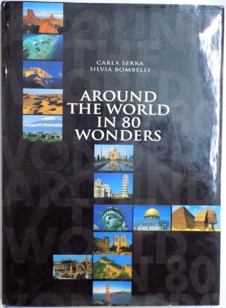 AROUND THE WORLD IN 80 WONDERS by CARLA SERRA and SILVIA BOMBELLI