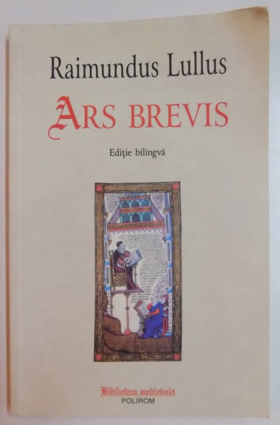ARS BREVIS de RAIMUNDUS LULLUS , EDITIE BILINGVA , 2015