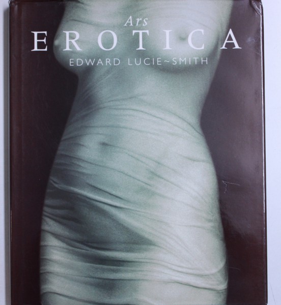 ARS EROTICA by EDWARD LUCIE - SMITH , 2004