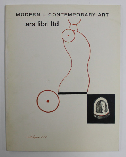 ARS LIBRI , CATALOGUE 141 - MODERN + CONTEMPORARY ART - RARE BOOKS , POSTERS and DOCUMENTS , 2008