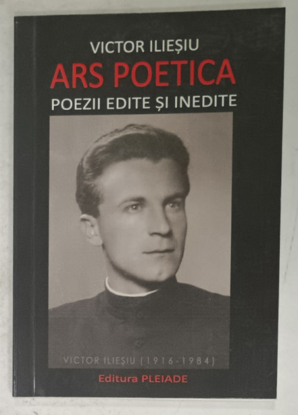 ARS POETICA , POEZII EDITE SI INEDITE de VICTOR ILIESIU , ANII ' 2000, LIPSA PAGINA DE TITLU *