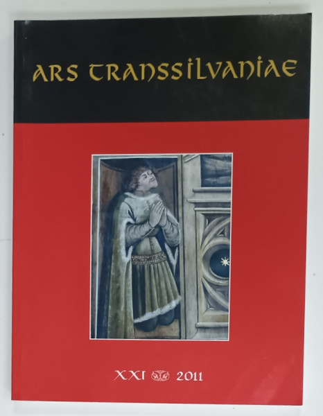 ARS TRANSSILVANIAE , NR. XXI , 2011