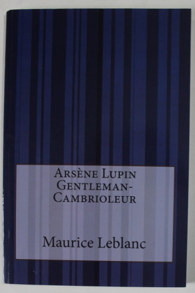 ARSENE LUPIN GENTLEMAN - CAMBRIOLEUR par ARSENE LUPIN , ANII '2000