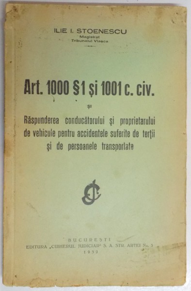 ART. 1000 S1 SI 1001 C. CIV. de ILIE STOENESCU  1932