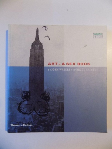 ART - A SEX BOOK de JOHN WATERS , BRUCE HAINLEY , 2003