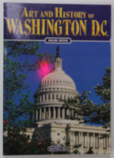 ART AND HISTORY OF WASHINGTON D.C. by BRUCE R. SIMTH , 1997