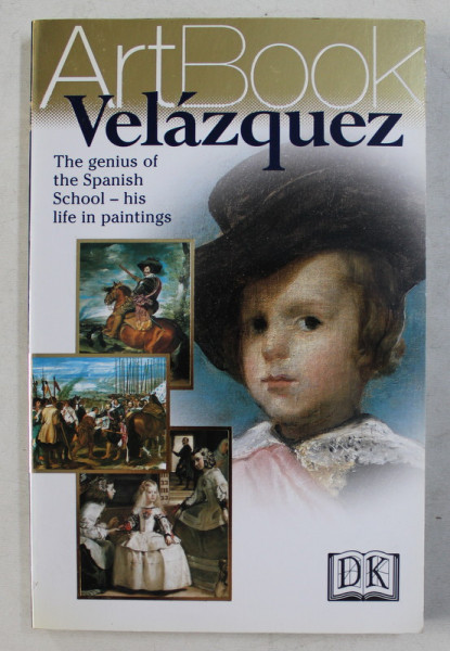ART BOOK , VELAZQUEZ , THE GENIUS OF THE SPANISH SCHOOL , HIS LIFE IN PAINTINGS , 1999