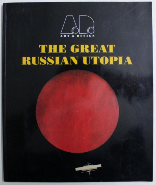 ART & DESIGN MAGAZINE : THE GREAT RUSSIAN UTOPIA , 1993