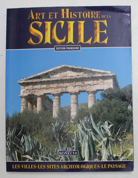 ART ET HISTOIRE DE LA SICILE , EDITION FRANCAISE , 280 ILLUSTRATIONS EN COULEURS , ANII '90