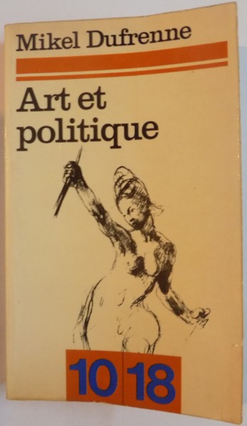 ART ET POLITIQUE par MIKEL DUFRENNE , 1974