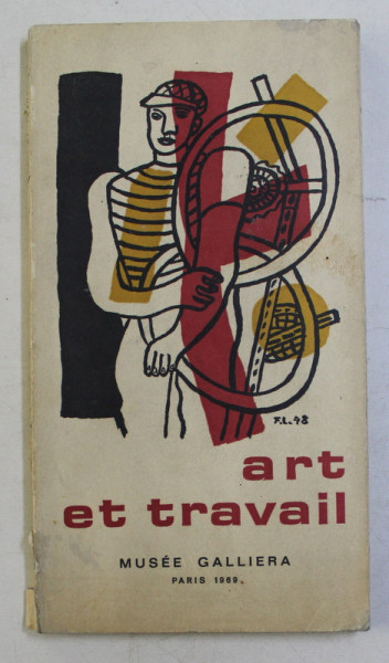 ART ET TRAVAIL , MUSEE GALLIERA , 4 - 26 NOVEMBRE , 1969
