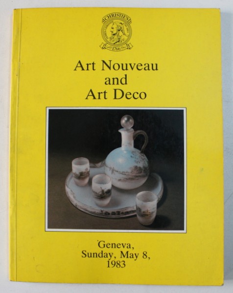 ART NOUVEAU AND ART DECO - AUCTION BY CHRISTIE ' S INTERNATIONAL , ( CATALOG DE LICITATIE) , 8 MAY , 1983