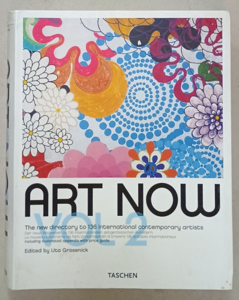 ART NOW , edited by UTA GROSENICK , TEXT IN ENGLEZA , GERMANA , FRANCEZA , 2005