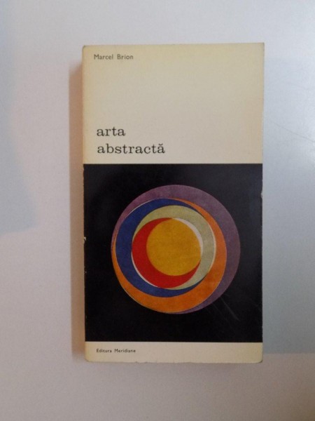 ARTA ABSTRACTA-MARCEL BRION,BUCURESTI 1972