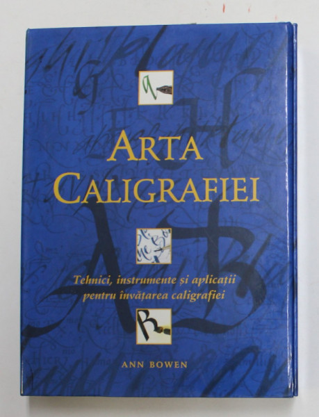 ARTA CALIGRAFIEI de ANN BOWEN , SET DE DOUA CARTI SI TRUSA PENTRU SCRIS , PREZENTATE  IN CUTIE , 2006 *LIPSA CARTE DE TEHNICI