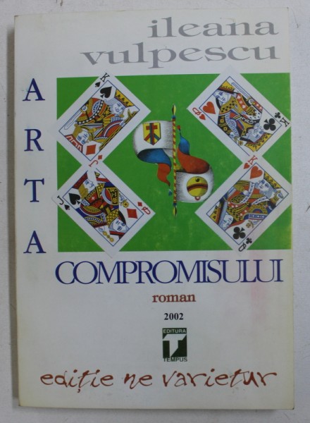 ARTA COMPROMISULUI de ILEANA VULPESCU , 2002 , DEDICATIE*