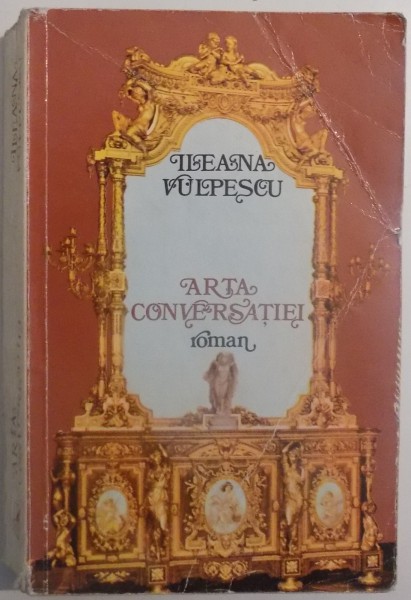 ARTA CONVERSATIEI de ILEANA VULPESCU 1980, DEDICATIE*