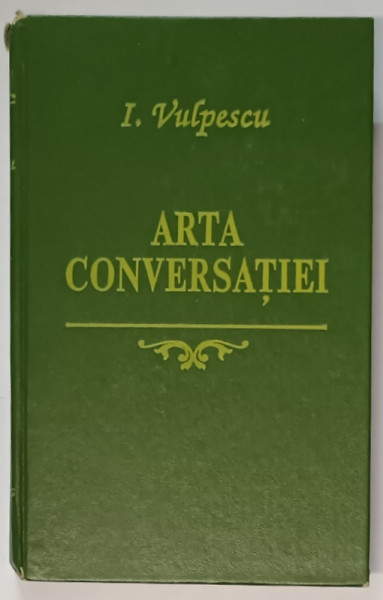 ARTA CONVERSATIEI de ILEANA VULPESCU , 1991