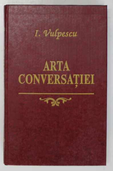 ARTA CONVERSATIEI de ILEANA VULPESCU , 1993