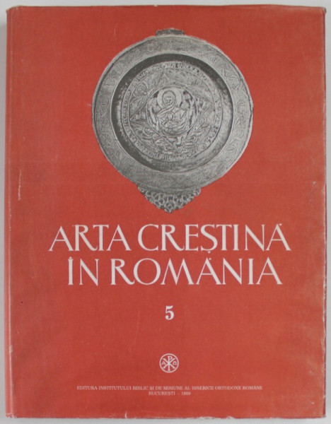 ARTA CRESTINA IN ROMANIA,VOL.5, SEC.XVI , 1989