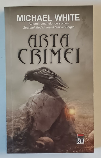 ARTA CRIMEI , roman de MICHAEL WHITE , 2015
