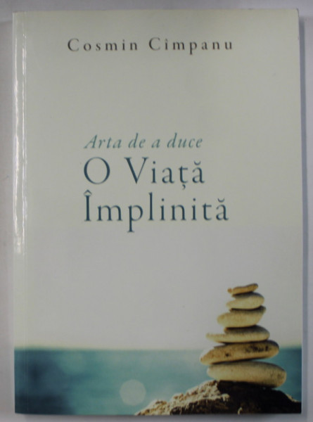 ARTA DE A DUCE O VIATA IMPLINITA de COSMIN CIMPANU , 2016