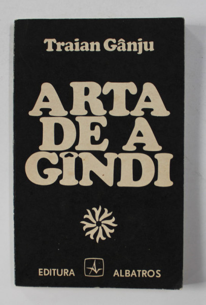 ARTA DE A GANDI de TRAIAN GANJU , 1983