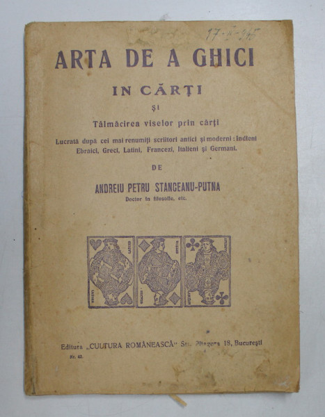 ARTA DE A GHICI IN CARTI SI TALMACIREA VISELOR PRIN CARTI de ANDREIU PETRU STANCEANU - PUTNA