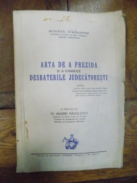 Arta de a prezida si a conduce dezbateri judecatoresti, Mihail Tigoianu