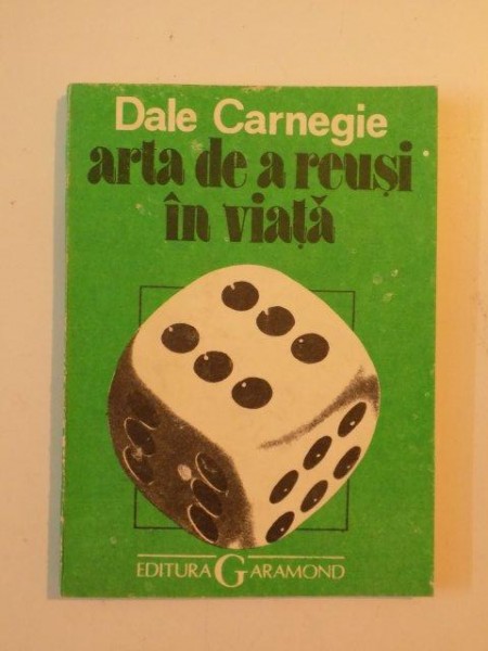 ARTA DE A REUSI IN VIATA de DALE CARNEGIE 1992