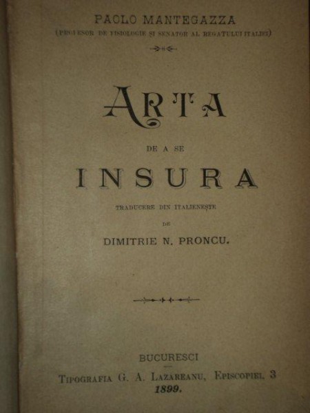 ARTA  DE A SE INSURA de PAOLO MANTEGAZZA, traducere de DIMITRIE N. PONCU, BUC. 1899