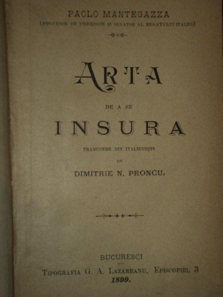 ARTA  DE A SE INSURA de PAOLO MANTEGAZZA, traducere de DIMITRIE N. PONCU, BUC. 1899