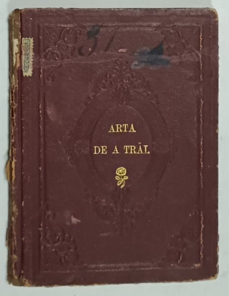 ARTA DE A TRAI de STUGAU ( AUGUST VON SCHMIDT )  , traducere libera de JERONIMU  G. BARITIU , 1893
