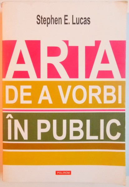 ARTA DE A VORBI IN PUBLIC de STEPHEN E. LUCAS , 2014