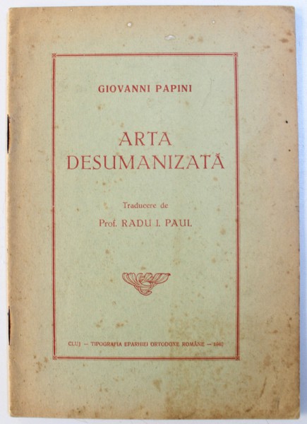 ARTA DESUMANIZATA de GIOVANNI PAPINI , 1940