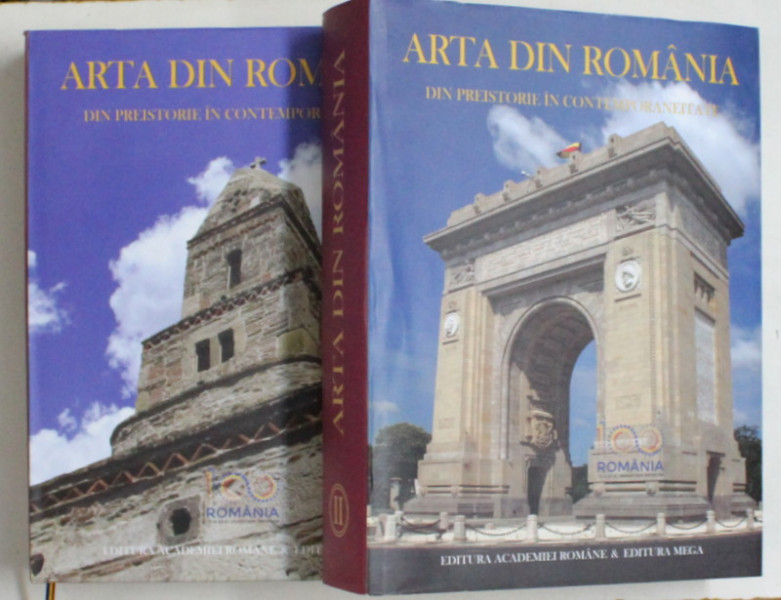 ARTA DIN ROMANIA - DIN PREISTORIE IN CONTEMPORANEITATE VOL. I - II de RAZVAN THEODORESCU , MARIUS PORUMB , 2018