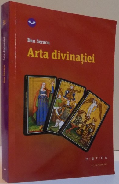 ARTA DIVINATIEI de DAN SERACU, 2015