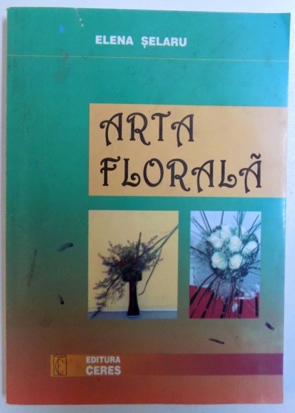 ARTA FLORALA de ELENA SELARU , 2004