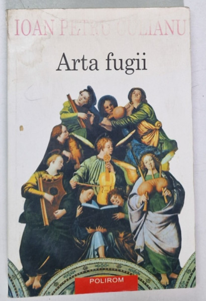 ARTA FUGII de IOAN PETRU CULIANU , 2002