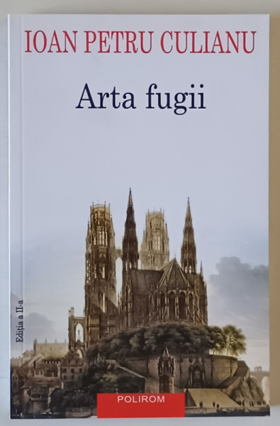 ARTA FUGII , POVESTIRI , EDITIA A II - A de IOAN PETRU CULIANU , 2021