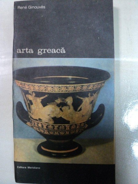 ARTA GREACA- RENE GINOUVES -BUC. 1992